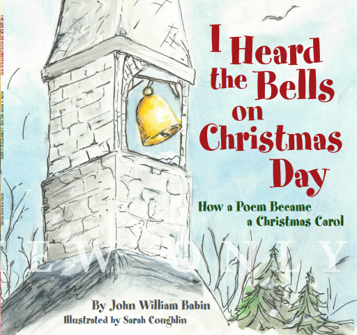 I Heard the Bells on Christmas Day by John William Babin — A Gentle Bridge Between Poetry, History, and Holiday Tradition